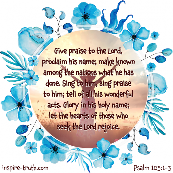 Word Of Encouragement Psalm 1051 3 Inspire Truth 2144