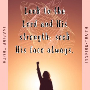 Even when exhaustion has taken all of my energy, I will still look to the Lord to replenish me!